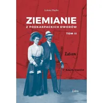 Ziemianie z podkarpackich dwor�w. Tom 2