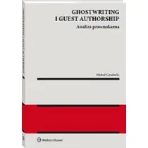 Ghostwriting i guest authorship. Analiza prawnokarna