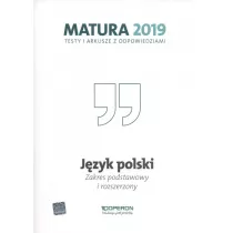 Jzyk polski. Matura 2019. Testy i arkusze. Zakres podstawowy i rozszerzony