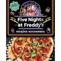 Five Nights at Freddy`s. Oficjalna ksi��ka kucharska