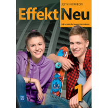 Effekt Neu 1. Podręcznik do języka niemieckiego dla liceum i technikum