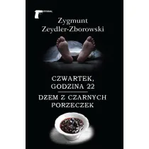 Czwartek, godzina 22, D�em z czarnych porzeczek
