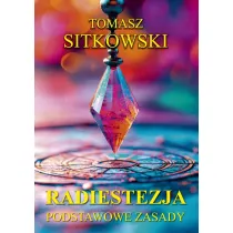 Radiestezja. Podstawowe zasady