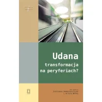 Udana transformacja na peryferiach?
