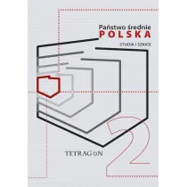 Pa�stwo �rednie &ndash; Polska. Studia i Szkice. Tom 2