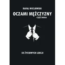 Oczami m�czyzny. Cz�� druga. 50 �yciowych lekcji
