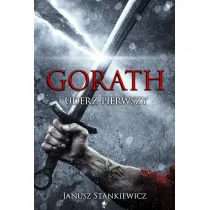 Uderz pierwszy. Seria Gorath. Tom 1