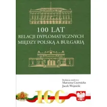 100 lat relacji dyplomatycznych mi�dzy Polsk� a Bu�gari�