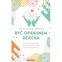 By� opiekunem dziecka