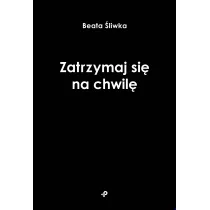 Zatrzymaj si� na chwil�