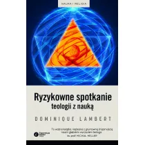 Ryzykowne spotkanie teologii z nauk�