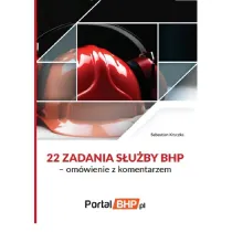 22 zadania s�u�by BHP om�wienie z komentarzem