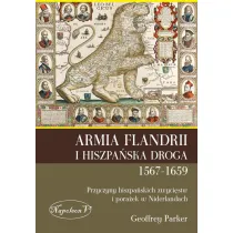 Armia Flandrii i Hiszpa�ska Droga 1567-1659