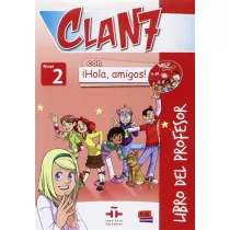 Clan 7 con Hola, amigos! 2. Przewodnik metodyczny