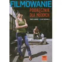 Filmowanie. Podr�cznik dla m�odych