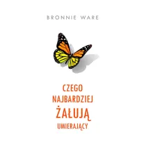 Czego najbardziej �a�uj� umieraj�cy