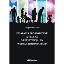 Dzia�ania prospo�eczne a troska o egzystencjalny..