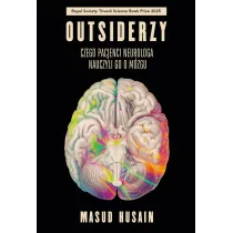 Outsiderzy. Czego pacjenci neurologa nauczyli go o m�zgu