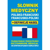 S�ownik medyczny polsko-francuski francusko-polski + definicje hase�