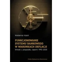 Funkcjonowanie systemu bankowego w warunkach deflacji. Wnioski z przypadku Japonii 1990-2005
