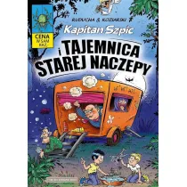 Kapitan Szpic i tajemnica starej naczepy. Kapitan Szpic. Tom 4