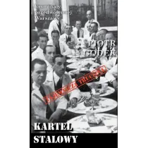 Krymina�y przedwojennej Warszawy Tom 81 Kartel stalowy