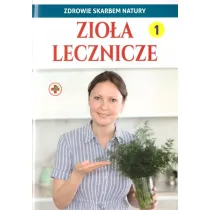 Zdrowie skarbem natury. Zio�a lecznicze