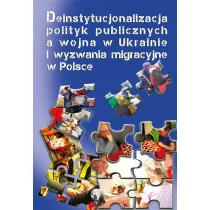 Deinstytucjonalizacja polityk publicznych..
