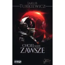 Chciej mnie zawsze