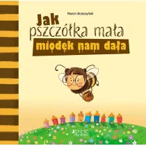 Jak pszczka maa miodek nam daa