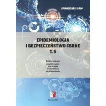 Epidemiologia i bezpiecze�stwo CBRNE T.5