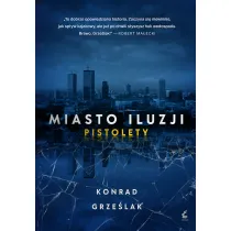 Miasto iluzji. Pistolety