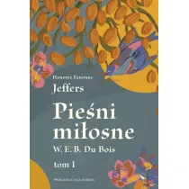 Pie�ni mi�osne W. E. B. Du Bois. Tom 1