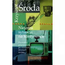 Niejasna sytuacja na kontynencie. Prywatny przewodnik po rnych stronach wiata