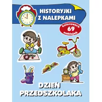 Dzie� przedszkolaka. Historyjki z nalepkami