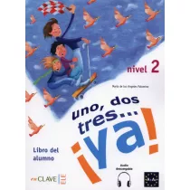 Uno dos tres... ya! Nivel 2. Libro del alumno