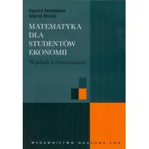 Matematyka dla student�w ekonomii. Wyk�ady z �wiczeniami