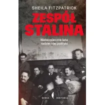 Zesp� Stalina. Niebezpieczne lata radzieckiej polityki