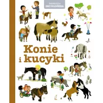 Pierwsza encyklopedia. Konie i kucyki