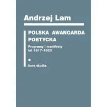 Polska awangarda poetycka. Programy i manifesty lat 1917-1923