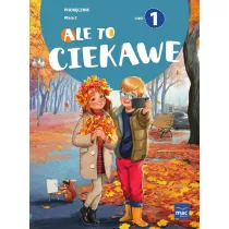 Ale to ciekawe! Podrcznik. Klasa 2. Cz 1