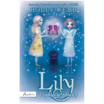 Lily i zaklcie zdrajcw
