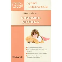 CHOROBA SIEROCA Ksi�ga pyta� i odpowiedzi
