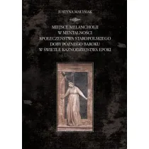 Miejsce melancholii w mentalno�ci spo�ecze�stwa..