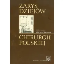 Zarys dziej�w chirurgii polskiej