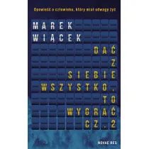 Da� z siebie wszystko, to wygra�. Cz. 2