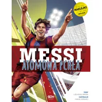 Messi. Atomowa pcha