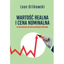 Warto�� realna i cena nominalna w warunkach wzrostu produkcji i dochodu