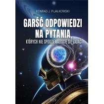 Gar�� odpowiedzi na pytania, kt�rych..