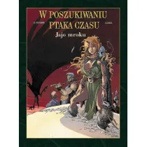 Jajo mroku. W poszukiwaniu ptaka czasu. Prequel. Tom 4